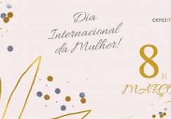 Hoje, dia 08 de março, assinala-se o Dia Internacional da Mulher!
