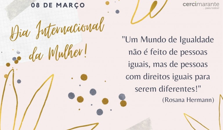 Dia Internacional da Mulher // 08 de março